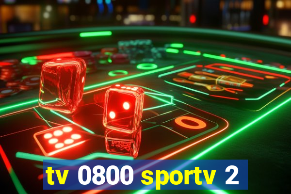 tv 0800 sportv 2